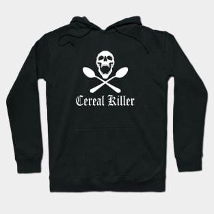 Funny Saying: Cereal Killer Hoodie